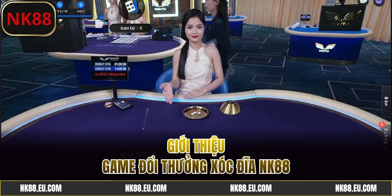 Thông tin về game Xóc đĩa NK88